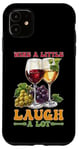 Coque pour iPhone 11 Wine A Little Laugh A Lot Relaxation