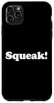 Coque pour iPhone 11 Pro Max Squeak! Éventail amusant pour animal de compagnie, souris et rat