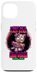 iPhone 13 I May Be A Bad Girl But I'm A Damn Good Kitty Cat Funny Cats Case