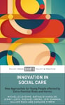 Innovation in Social Care  New Approaches for Young People Affected by ExtraFamilial Risks and Harms