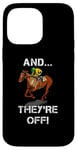 iPhone 14 Pro Max And They're Off Horse Racing Games Funny Sports Fan Gift Case