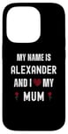 iPhone 14 Pro Alexander I Love My Mum Cute Personal Mother's Day Case