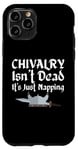 Coque pour iPhone 11 Pro Chivalry Isn't Dead It's Just Napping Ren Faire