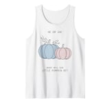 He or She What Will Our Little Pumpkin Be Halloween Gender Tank Top