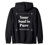 Your Soul is Pure Positive Vibes Spiritual Mindfulness Zip Hoodie