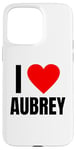 Coque pour iPhone 15 Pro Max I Love Aubrey Nom personnalisé pour femme Cœur BFF amie fille