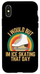 Coque pour iPhone X/XS Je voudrais mais je fais du patin à glace ce jour-là, humour rétro de patineur sur glace