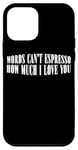 Coque pour iPhone 12 mini Words Can't Espresso How Much I Love You Caféine ---