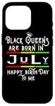 Coque pour iPhone 16 Pro Black Queens Are Born In July Funny Women Girl Birthday