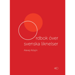 Ordbok över svenska liknelser 9789198538946