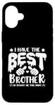 iPhone 16 Plus I Have the Best Brother He Bought Me This Shirt Family Case