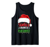 Santa's Favorite Machinist Funny Christmas Machinist Tank Top