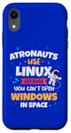 iPhone XR Astronauts use Linux coz they cannot open windows in space Case