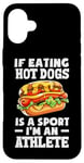 Coque pour iPhone 16 Plus Si manger des hot dogs est un sport, je suis un athlète, un hot dog amusant