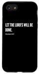 Coque pour iPhone SE (2020) / 7 / 8 Déclaration de citation du verset de la Bible Let The Lord's Will Be Done