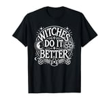 Witches Do It Better Moon Star Witch Pentacles T-Shirt