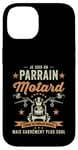 Coque pour iPhone 14 Motard Parrain Moto Humour idée Cadeau Motorcycle Retraite