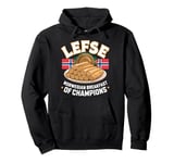 Lefse Norwegian Breakfast If Champions - Norway Food Pullover Hoodie