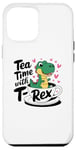 iPhone 12 Pro Max Tea Rex T-Rex Funny Tee For Tea Lovers Drinkers And Dinosaur Case