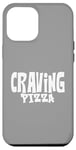 Coque pour iPhone 12 Pro Max Craving Pizza - Fun Food Lover's