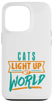 iPhone 13 Pro Cats Light Up My World Pet Lovers Kittens Vets Case