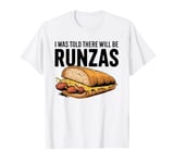 I Was Told There Will Be Runzas Apparel Nebraska Food T-Shirt