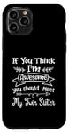 Coque pour iPhone 11 Pro Funny If You Think I'm Awesome Meet My Twin Sister Humor