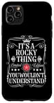 Coque pour iPhone 11 Pro Max Rocky Name : c'est quelque chose de Rocky que vous ne comprendriez pas