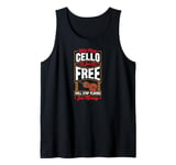 Will Play Cello For Free Will Stop Playing For Money Tank Top