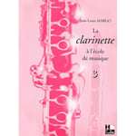 Margo JEAN-louis - La Clarinette A L'ecole De Musique Vol.3