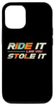 Coque pour iPhone 15 Pro Ride It Like You Stole It Rider Équestre Amoureux