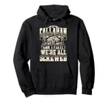 If CALLAHAN Can't Fix It We're All Screwed Humor Family Name Pullover Hoodie