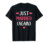 Just Married Again Couple Second Wedding T-Shirt