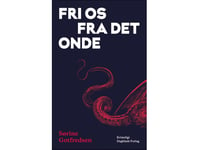 Fri Os Fra Det Onde | Sørine Gotfredsen | Språk: Danska