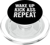 Wake Up Kick Ass Repeat Sign Saying Wake Up Kick Ass Repeat PopSockets PopGrip for MagSafe