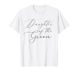 Daughter Of The Groom T-Shirt