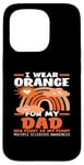 Coque pour iPhone 15 Pro I Wear Orange For My Dad Sensibilisation à la sclérose en plaques