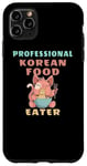 iPhone 11 Pro Max Professional Korean Food Eater Asian Food Case