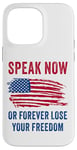 Coque pour iPhone 14 Pro Max Speak Now or Forever Lose Your Freedom – Free Speech USA