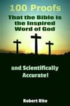 100 Proofs That the Bible Is the Inspired Word of God: And Scientifically Accurate