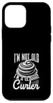 Coque pour iPhone 12 mini I'm Not Old, I'm a Classic Curler Curling