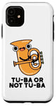 Coque pour iPhone 11 Tuba Or Not Tuba Jeu de mots amusant