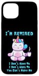 Coque pour iPhone 15 Plus Cadeau de départ à la retraite Licorne avec inscription I'm Retired