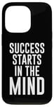 Coque pour iPhone 13 Pro Success Starts In The Mind Objectif de pensée positive