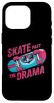 iPhone 16 Pro Skate Past The Drama Retro Funny Quote Case