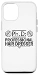 iPhone 12/12 Pro Hair Stylist Hairdresser Ph D Professional Hair Dresser Case