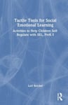 Tactile Tools for Social Emotional Learning  Activities to Help Children SelfRegulate with SEL, PreK5