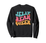 Jelly Bean Queen Groovy Lettering Vibes Sweatshirt