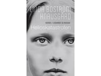 Helioskatastrofen | Linda Boström Knausgård | Språk: Danska