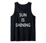 Sun is Shining Tank Top